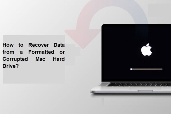 How to Recover Data from a Formatted or Corrupted Mac Hard Drive? Mac Hard Drive