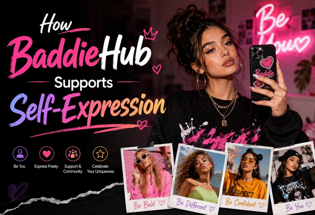 How BaddieHub Supports Self-Expression